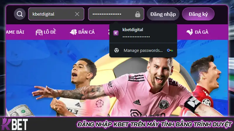 Hướng dẫn đăng nhập Kbet trong 2 giây ai cũng có thể làm được Đăng nhập Kbet trên máy tính bằng trình duyệt