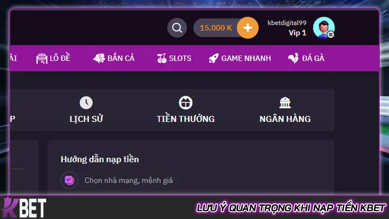 Cách nạp tiền Kbet hiệu quả và không lo lỗi chậm lên tiền Lưu ý quan trọng khi nạp tiền Kbet