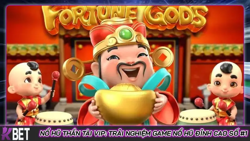 Nổ Hũ Thần Tài VIP: Trải Nghiệm Game Nổ Hũ Đỉnh Cao Số #1